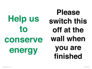 Help us to conserve energy - Please switch this off at the wall when you are finished